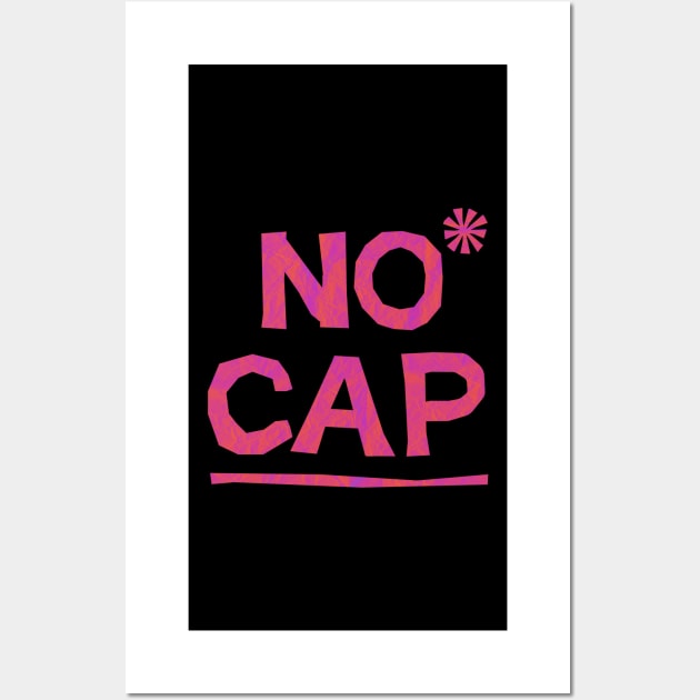 NO CAP Wall Art by Delta Zero Seven